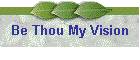 Be Thou My Vision