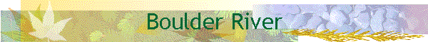 Boulder River