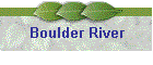 Boulder River
