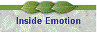 Inside Emotion