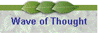 Wave of Thought
